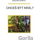 Chceš být král? - Martin Eduard P.