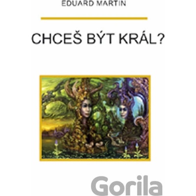 Chceš být král? - Martin Eduard P.