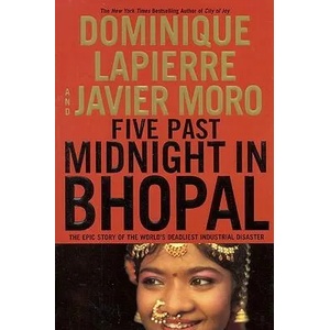 Five Past Midnight in Bhopal: The Epic Story of the World's Deadliest Industrial Disaster | Dominique Lapierre, Javier Moro (ISBN: 9780446530880)