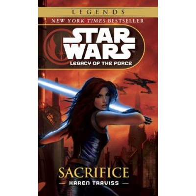 Star Wars Legacy of the Force Sacrifice - Karen Traviss