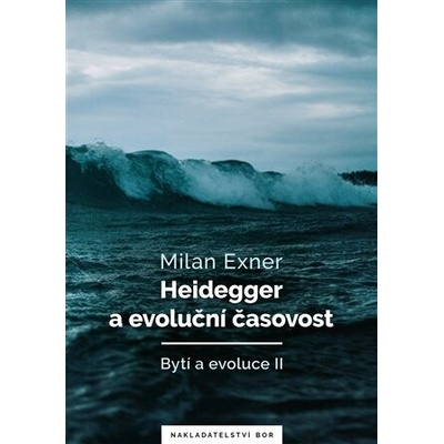 Heidegger a evoluční časovost