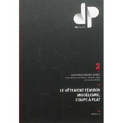 Le vêtement féminin, modélisme, coupe à plat - Tome 2 | Pellen