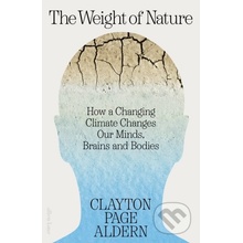 The Weight of Nature - Clayton Aldern