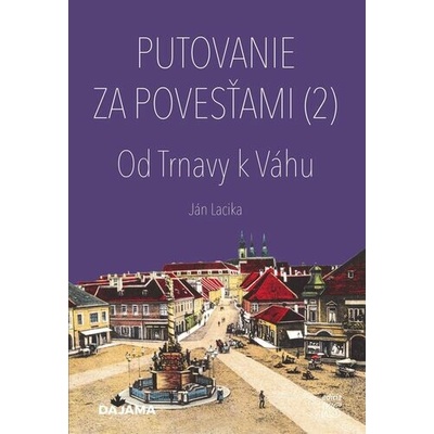Putovanie za povesťami