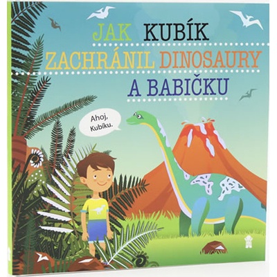 Jak Kubík zachránil dinosaury a babičku