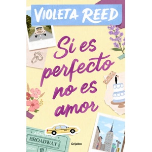 Si Es Perfecto, No Es Amor / If It's Perfect, It's Not Love | Reed, Violeta (ISBN: 9788425370441)