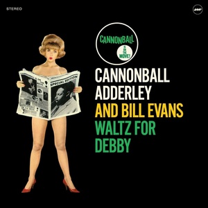 Cannonball Adderley And Bill Evans - Waltz for Debby (Reissue) (180 g) (LP) (8436559467384)