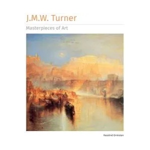 J. M. W. Turner Masterpieces of Art | Ormiston, Rosalind (ISBN: 9781839649912)
