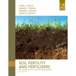 Soil Fertility and Fertilizers | James D. Beaton, Werner Lind Nelson, Samuel L. Tisdale, John L. Havlin (2013)