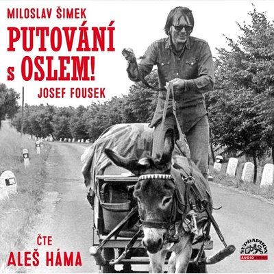 Putování s oslem! - Šimek, Fousek - Háma Aleš