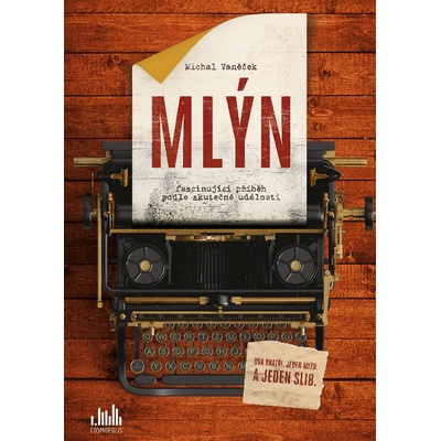 Mlýn - Vaněček Michal, Soukup Pavel