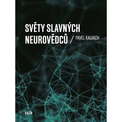 Světy slavných neurovědců