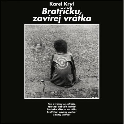 Kryl Karel - Bratříčku,zavírej vrátka / Reedice 2015 / LP