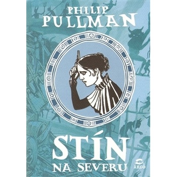 Stín na severu - Philip Pullman