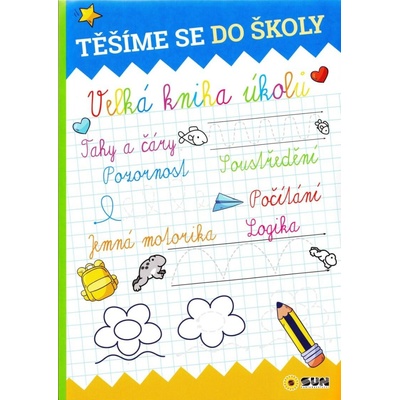 Těšíme se do školy - Velká kniha úkolů - autor neuvedený