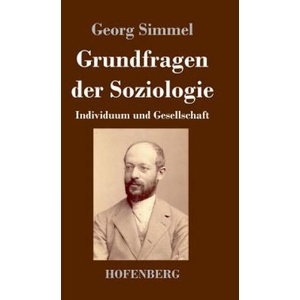 Grundfragen der Soziologie | Georg Simmel (ISBN: 9783743730038)