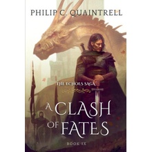 A Clash of Fates: The Echoes Saga: Book 9 Quaintrell Philip C.Paperback