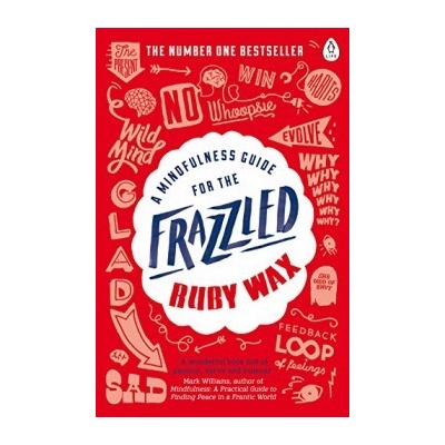 A Mindfulness Guide for the Frazzled PaperbaRuby Wax