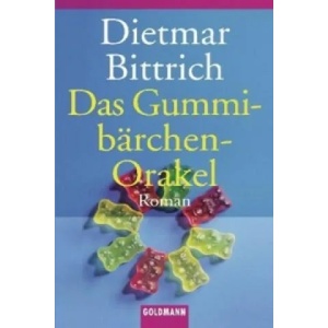 Das Gummibärchen-Orakel | Dietmar Bittrich (1998)