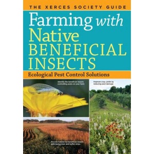 Farming with Native Beneficial Insects | Eric Lee-Mader, Jennifer Hopwood, Lora Morandin, Mace Vaughan, Scott Hoffman Black (2014)