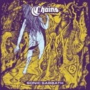 Sonic Sabbath - Chains CD