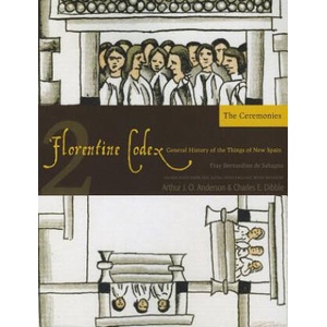 Florentine Codex, Book Two: The Ceremonies | Charles E. Dibble (ISBN: 9781607811589)