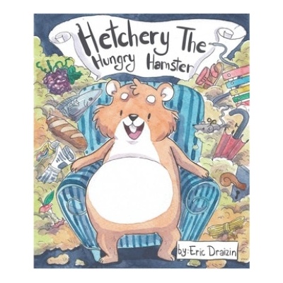 Hetchery The Hungry Hamster | Lea Embeli, Eric Draizin