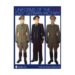 Uniforms of the East German Military: 1949-1990 | Klaus-Ulrich Keubke (ISBN: 9780764343568)
