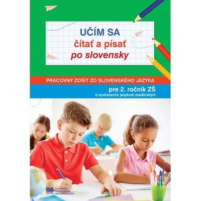 Pracovný zošit zo slovenského jazyka pre 2. ročník ZŠ s VJM - Učím sa čítať a písať po slovensky