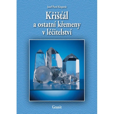 Křišťál a ostatní křemeny v léčitelství