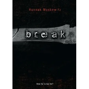 Break | Hannah Moskowitz (ISBN: 9781416982753)