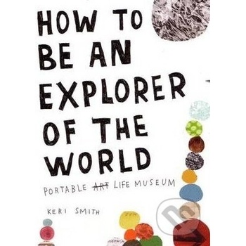 How to be an Explorer of the World