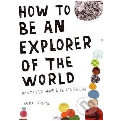 How to be an Explorer of the World