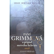 Paní Grimmová a případ mrtvého lichváře aneb zimní případ - Josef Bernard Prokop