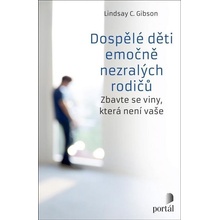 Dospělé děti emočně nezralých rodičů - Lindsay C. Gibson