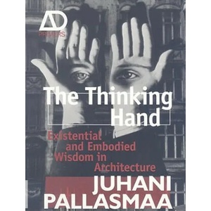 Thinking Hand - Existential and Embodied Wisdom in Architecture (ISBN: 9780470779293)
