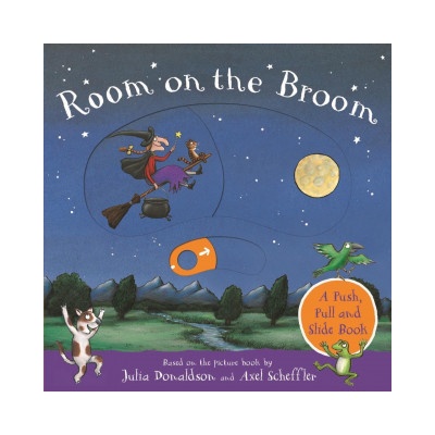 Room on the Broom: A Push, Pull and Slide Book