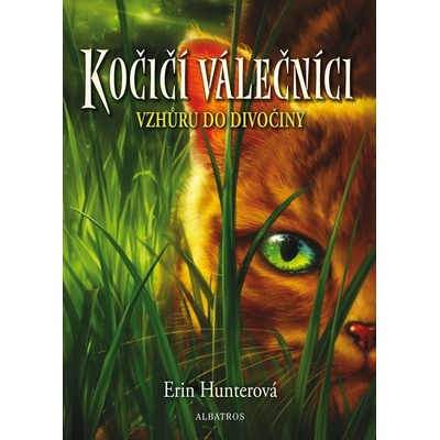 Kočičí válečníci 1 - Vzhůru do divočiny, 3. vydání - Erin Hunter