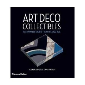 Art Deco Collectibles | Rodney Capstick-Dale (ISBN: 9780500518311)