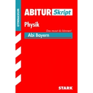 AbiturSkript Physik, Abi Bayern | Florian Borges, Ferdinand Herman-Rottmair (ISBN: 9783849008406)