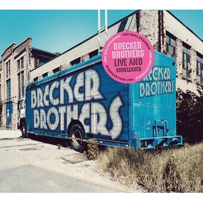 BRECKER BROTHERS - ALIVE AND UNRELEASED CD