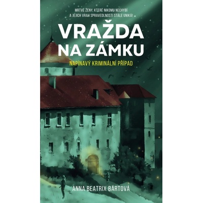 Vražda na zámku - Anna Beatrix Bártová