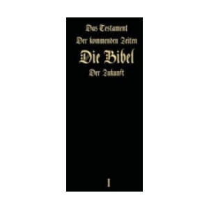 Das Testament der kommenden Zeiten - Die Bibel der Zukunft - Teil 1 (2016)