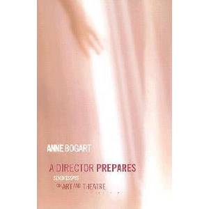 Director Prepares | Anne Bogart (2001)
