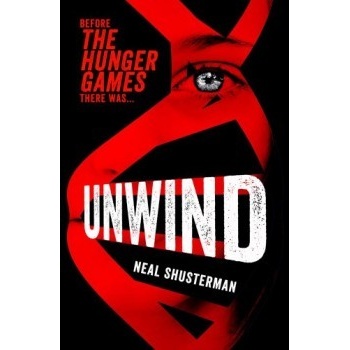 Unwind - Unwind Trilogy - Neal Shusterman