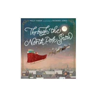 Through the North Pole Snow | Richard Jones