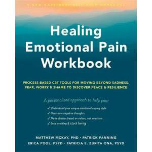 Healing Emotional Pain Workbook | Erica Pool, Matthew McKay, Zurita Ona, Patricia E. , PsyD, Patrick Fanning (ISBN: 9781648480218)