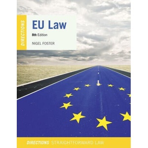 EU Law Directions | Foster, Nigel (Professor of EU Law, Professor of EU Law, South East European Law School Network online EU law modules Post Graduate Dissertation Supervisor, Robert Kennedy College, Zurich, Switzerland (ISBN: 9780192871404)