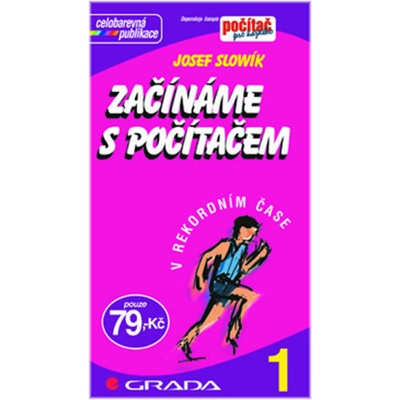 Začínáme s počítačem - Josef Slowík