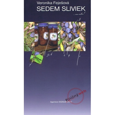 Sedem sliviek ...na cestu! - Veronika Feješová